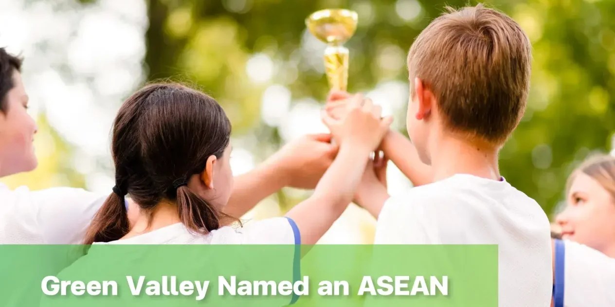 Green Valley as an ASEAN School Awards Finalist for experiential learning.